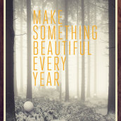 Make Something Beautiful Every Year. Un progetto di Design di Bernat Fortet Unanue - 03.01.2010