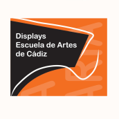 Displays Escuela de Artes de Cádiz. Un proyecto de Diseño y Publicidad de FDGraph - 05.03.2010