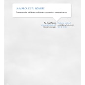 La marca es tu nombre. Marketing personal enfocado a la mejora o búsqueda de empleo. Un proyecto de Publicidad de Ángel Román - 10.09.2012
