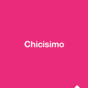 Chicisimo. Un proyecto de Diseño y UX / UI de Aditiva Design - 03.04.2013