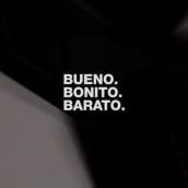 BUENO. BONITO. BARATO. Un proyecto de Diseño, Cine, vídeo y televisión de Manu Franco - 30.09.2013