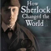 How Sherlock changed the World. Un proyecto de Cine, vídeo y televisión de Marcos Rueda - 16.12.2013