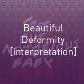 Beautiful Deformity interpretation. Design projeto de Anja Nodal - 09.12.2013