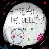 A TRAVÉS DEL VOLCÁN. Traditional illustration, Editorial Design, and Graphic Design project by Julio Antonio Blasco López - 01.31.2012