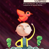 Portada + ilustraciones para libro de relatos. Traditional illustration, and Editorial Design project by Fernando Martínez - 08.13.2011