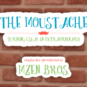 The Moustache, turning usual in extraordinary. Un proyecto de Motion Graphics, Cine, vídeo, televisión y Animación de Hugo Martinez de la Encina - 25.10.2014