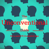 The unconventional guide for a new CV, 8 Creative Tips . Marketing project by Francisco Cardoso - 10.02.2014