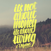 IT's NOT ABOUT MONEY. IT's ABOUT LIVING. Un proyecto de Tipografía de Javi Luque - 12.01.2015