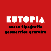 Eutopia, una tipografía geométrica gratuita. Graphic Design, T, and pograph project by Víctor Navarro Barba - 07.20.2015