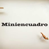Miniencuadro. Design, Programming, UX / UI, Web Design, and Web Development project by Ignacio Sanchez Naranjo - 09.15.2015