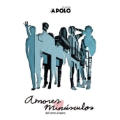 Amores Minúsculos. Música projeto de Juan Hernando Horcajo - 17.11.2015