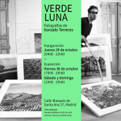 VERDE LUNA: Exposición fotográfica. Un proyecto de Fotografía y Diseño gráfico de Gonzalo Terreros - 08.02.2016