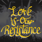 Love is our Resistance. Design gráfico, e Escrita projeto de Ana Paola Materan Rivero - 16.03.2016
