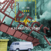 A 30 años del sismo. Design, Design editorial, e Design gráfico projeto de Hernán García Crespo - 18.09.2015