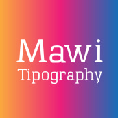 The type of mawi.. Un proyecto de Diseño y Tipografía de Mawi Dominguez Jorge - 27.08.2016
