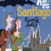 Así es Santiago (El patito editorial). Traditional illustration project by Fermín Solís - 10.05.2016