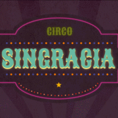 Circo Singracia. Un proyecto de Motion Graphics de Camila Flores Neira - 01.11.2016