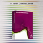 InDesign edición - Guía Práctica. Un proyecto de Diseño editorial de Lorena Ortiz H. Alcázar - 16.09.2007