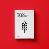 Food History. Um projeto de Direção de arte, Design editorial e Design gráfico de Eva García Robles - 01.07.2016