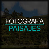 Fotografía Paisajes. Fotografia, e Paisagismo projeto de Melissa Gutierrez Reyes - 20.05.2017