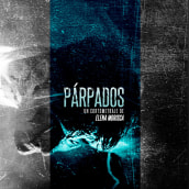 Párpados (2011). Film, Video, and TV project by Elena Morisca - 10.30.2011