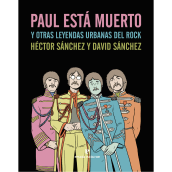 Paul está muerto y otras leyendas urbanas del rock. Música, e Escrita projeto de Héctor Sánchez Moro - 10.11.2014