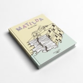 Diseño de cubiertas de 'Matilda'. Un proyecto de Diseño editorial, Diseño gráfico y Dibujo de Lucía Herrero García - 12.04.2018