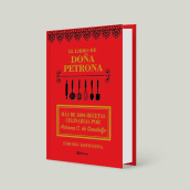 El Libro de Doña Petrona. Design, and Editorial Design project by Verónica Coletta Gama - 07.17.2018