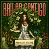 Bailar Contigo | Monsieur Periné. Illustration, Graphic Design, and Lettering project by Cactus Taller Gráfico - 04.07.2018