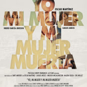 Yo, Mi Mujer y Mi Mujer Muerta. Art Direction, Film, and Poster Design project by Pablo Caravaca - 03.11.2019