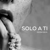 Libro "Solo a ti" Ein Projekt aus dem Bereich Artistische Fotografie von helena selini - 14.04.2019