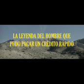 La leyenda del hombre que no pudo pagar un crédito rápido [spot]. Film, Video, and TV project by Sancho Ortiz de Lejarazu - 12.30.2015