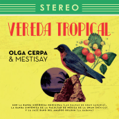 Vereda Tropical | Olga Cerpa y Mestisay. Editorial Design, Graphic Design, and Packaging project by Cactus Taller Gráfico - 12.18.2018