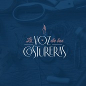 La Voz de las Costureras Ein Projekt aus dem Bereich Design, Grafikdesign, Webdesign und Logodesign von El Calotipo | Design & Printing Studio - 25.09.2019
