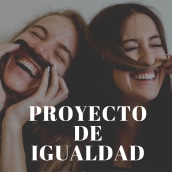 Proyecto de igualdad. Un proyecto de Educación, Redes Sociales y Comunicación de Nina Peña - 28.02.2020