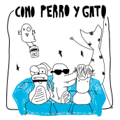 COMO PERRO Y GATO . Un proyecto de Diseño, Ilustración tradicional y Animación 2D de Pamela Moure Bisaglia - 03.03.2011