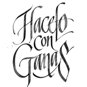 si lo haces... Hacelo con Ganas. Calligraph project by Gabriel Britez - 03.24.2020