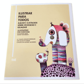 ILUSTRAR PARA TODOS. Design editorial, e Design gráfico projeto de Marta Serrano Sánchez - 01.02.2018