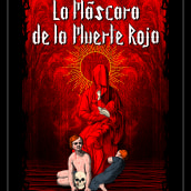 La Máscara de la Muerte Roja. Graphic Design, and Poster Design project by Byron Flores - 05.03.2020