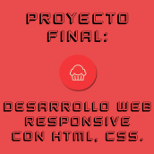 Proyecto Final: Desarrollo Web Responsive con HTML y CSS.. Desenvolvimento Web, e HTML projeto de Juancho Vargas - 21.05.2020