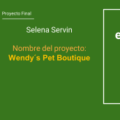 Mi Proyecto Final del curso: Wendy´s Pet Boutique. Br e ing e Identidade projeto de Celena Servin - 13.08.2020