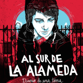 Al sur de la Alameda, una novela ilustrada. Comic project by Lola Larra - 01.16.2021