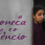 A Boneca e o Silêncio. Film, Video, TV, Film, and Video Editing project by Eduardo Chatagnier - 02.08.2021