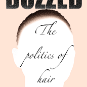 Buzzed: The Politics Of Hair. Un proyecto de Ilustración e Ilustración editorial de Sonali Mukherjee - 12.03.2021