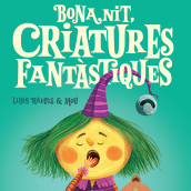 Libro "Bona nit Criatures Fantàstiques". Un proyecto de Ilustración infantil de Lluis Ràfols - 17.03.2021