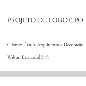Novo projeto: logo para Úrsula Arquitetura e Decoração. Un proyecto de Diseño de logotipos de Wilton Bernardo - 08.08.2018