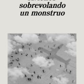 Aviones sobrevolando un monstruo. Writing, and Narrative project by Daniel Saldaña París - 04.16.2021