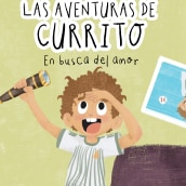 Libro - Las Aventuras de Currito. Un proyecto de Ilustración infantil de Isa Medina - 12.09.2020