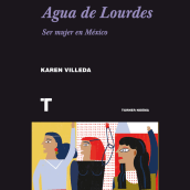 Agua de Lourdes. Un proyecto de Escritura de Karen Villeda - 01.01.2019
