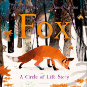 Fox: A Circle of Life Story. Writing project by Isabel Thomas - 06.08.2021